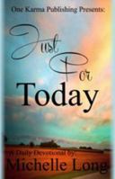 Just for Today 1631739336 Book Cover