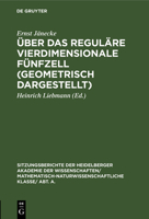 �ber das regul�re vierdimensionale F�nfzell (geometrisch dargestellt) 3111282740 Book Cover