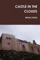 Castle in the Clouds 0955855934 Book Cover