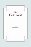 The First Gospel 0865544093 Book Cover