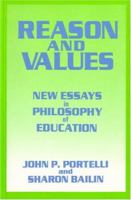 Reason and Values: New Essays in Philosophy of Education 1550590669 Book Cover