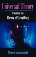 Universal Theory: A Model for the Theory of Everything 1581129432 Book Cover