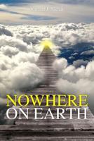 Nowhere on Earth 0989813355 Book Cover