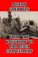 From the Kaiserhof to the Reich Chancellery 1647645905 Book Cover