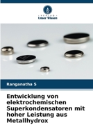 Entwicklung von elektrochemischen Superkondensatoren mit hoher Leistung aus Metallhydrox (German Edition) 6208622972 Book Cover