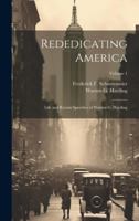 Rededicating America; Life and Recent Speeches of Warren G. Harding; Volume 1 1019878568 Book Cover