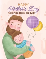 Happy Father's Day Coloring Book for Kids B0C9K6LHMH Book Cover