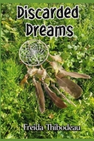 Discarded Dreams B0GKV6G4X3 Book Cover