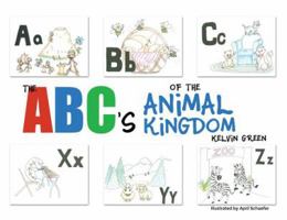 The ABCs of the Animal Kingdom 1480973629 Book Cover