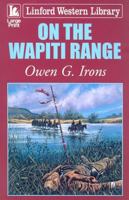 On the Wapiti Range 1847820522 Book Cover