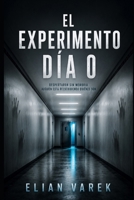 El experimento: Despertaron sin memoria. Alguien está reescribiendo quiénes son. (Spanish Edition) B0H7CTWPR8 Book Cover