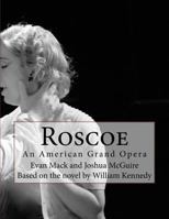 Roscoe: An American Grand Opera 1537568825 Book Cover