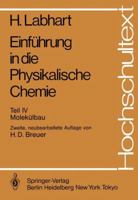 Einfuhrung in Die Physikalische Chemie: Teil IV: Molekulbau 3540181962 Book Cover