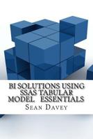 Bi Solutions Using Ssas Tabular Model Essentials 1540385930 Book Cover