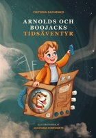 Arnolds and BooJacks Tidsäventyr: En spännande resa för små upptäckare (Swedish Edition) B0GYK18GNR Book Cover