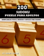 Sudokus para adultos: 200 Sudokus para adultos, fácil, medio y difícil B093KPZTWQ Book Cover