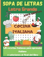 Sopra de letras para adultos. Cocina italiana: 40 recetas italianas para aprender italiano soluciones al final del libro 40 Rompecabezas para aprender B0916L8554 Book Cover