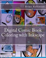 Digital Comic Book Coloring with Inkscape 1470120216 Book Cover