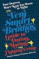 Your Degrees Won't Keep You Warm at Night: The Very Smart Brothas Guide to Dating, Mating, and Fighting Crime 1453708766 Book Cover