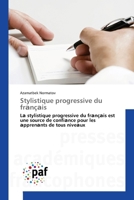Stylistique progressive du fr?nç?is (French Edition) 3841622739 Book Cover