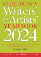Children's Writers' & Artists' Yearbook 2024: The best advice on writing and publishing for children 1399408925 Book Cover
