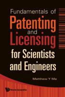 Fundamentals of Patenting and Licensing for Scientists and Engineers 9812834206 Book Cover