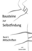 Bausteine zur Selbstfindung: Band 1 Mitschriften 1523239050 Book Cover