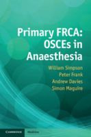 Primary Frca: Osces in Anaesthesia 1107652235 Book Cover