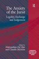 The Anxiety of the Jurist: Legality, Exchange and Judgement 1138279714 Book Cover