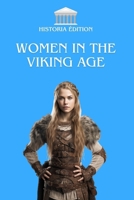 WOMEN IN THE VIKING AGE: Leaders, warriors and goddesses: the women who left their mark on the Viking world B0F8J7R34K Book Cover