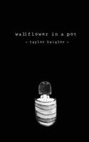Wallflower in a Pot 1727163583 Book Cover