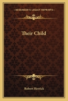 THEIR CHILD ... 0548462739 Book Cover