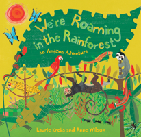 We're Roaming in the Rainforest 184686545X Book Cover