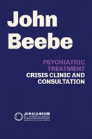 Psychiatric Treatment: Crisis, Clinic, and Consultation 1685035698 Book Cover