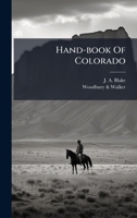 Hand-book Of Colorado 1024671879 Book Cover