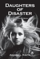 Daughters Of Disaster 1480822671 Book Cover