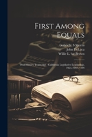 First Among Equals: Oral History Transcript: California Legislative Leadership, 1964-1992 / 199 1021410144 Book Cover