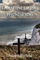 One Last Great Wickedness 1469997428 Book Cover