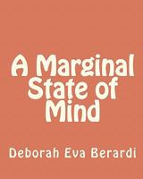 A Marginal State of Mind 1452807337 Book Cover