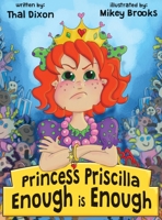 Princess Priscilla Enough Is Enough 1943811180 Book Cover