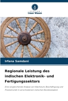 Regionale Leistung des indischen Elektronik- und Fertigungssektors (German Edition) 6209569579 Book Cover