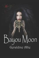 Bayou Moon 1980868182 Book Cover