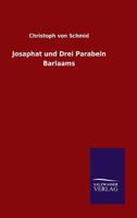 Josaphat und Drei Parabeln Barlaams 3846024643 Book Cover