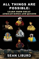 All Things Are Possible: Learn from Great African Kings and Queens B08J5HHWX2 Book Cover