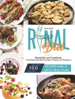 Renal Diet: 2 in 1: Renal Diet and Cookbook. The Ultimate Guide With Low Sodium, Potassium and Phosphorus. Includes 100 Healthy Recipes and 21 Days Meal Plan 1801869227 Book Cover