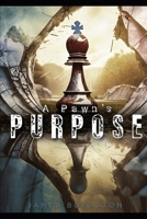 A Pawn's Purpose B0CX1QX3H5 Book Cover