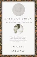 American Chica: Two Worlds, One Childhood 0385319622 Book Cover