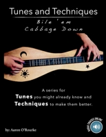 Tunes And Techniques: Bile 'Em Cabbage Down B085KR64S9 Book Cover