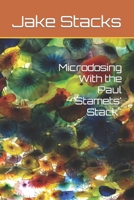 Microdosing With the Paul "Stamets' Stack" B09DN35FRN Book Cover