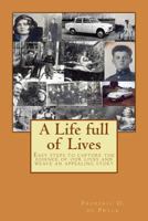 A Life Full of Lives: Easy Steps to Capture the Essence of Our Lives and Weave an Appealing Story 1483904547 Book Cover